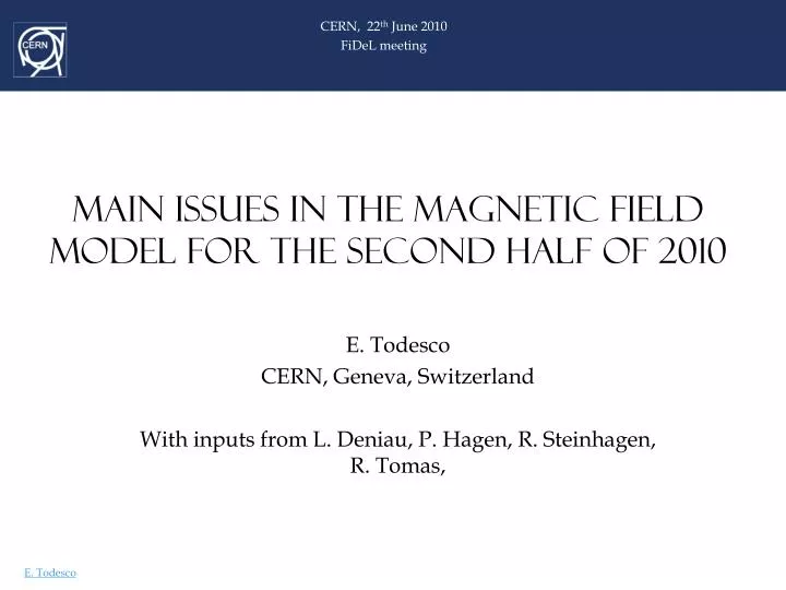 main issues in the magnetic field model for the second half of 2010
