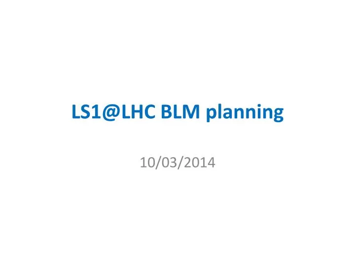 ls1@lhc blm planning