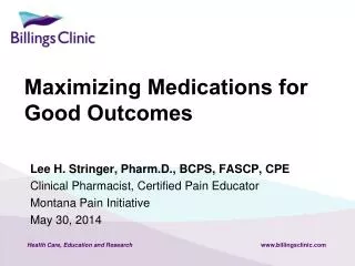 Maximizing Medications for Good Outcomes