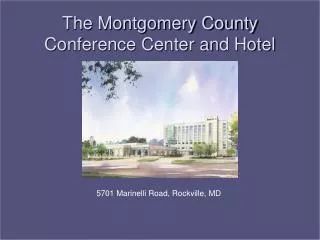 The Montgomery County Conference Center and Hotel