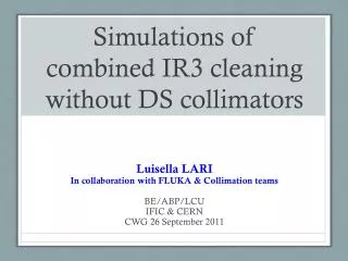 Simulations of combined IR3 cleaning without DS collimators