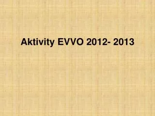 aktivity evvo 2012 2013