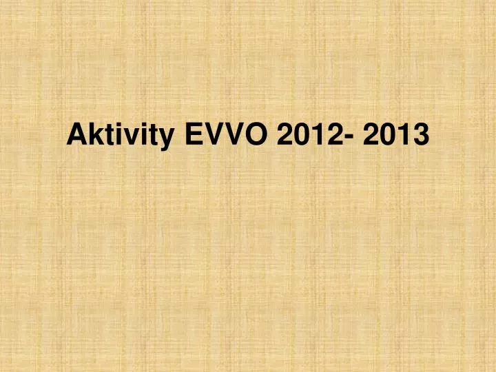 aktivity evvo 2012 2013