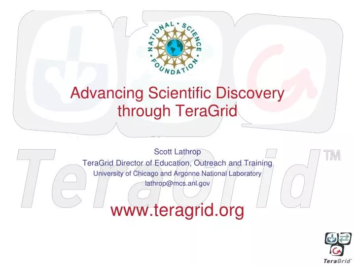 advancing scientific discovery through teragrid