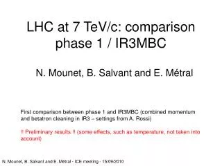 LHC at 7 TeV/c: comparison phase 1 / IR3MBC