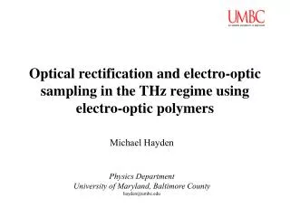 Optical rectification and electro-optic sampling in the THz regime using electro-optic polymers