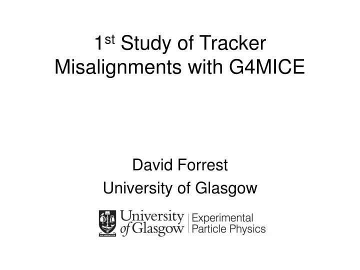 1 st study of tracker misalignments with g4mice