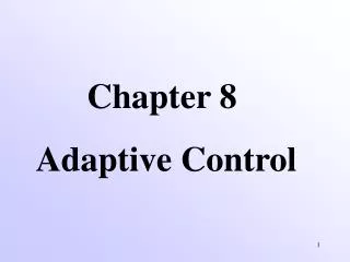 Chapter 8 Adaptive Control