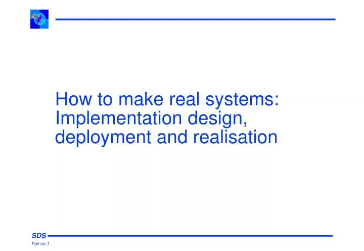 how to make real systems implementation design deployment and realisation