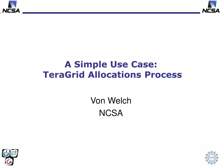 a simple use case teragrid allocations process