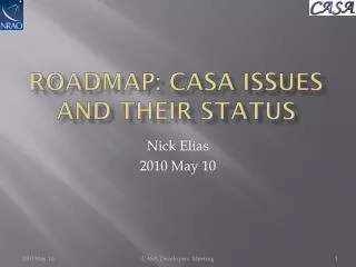 Roadmap: CASA issues and THEIR Status