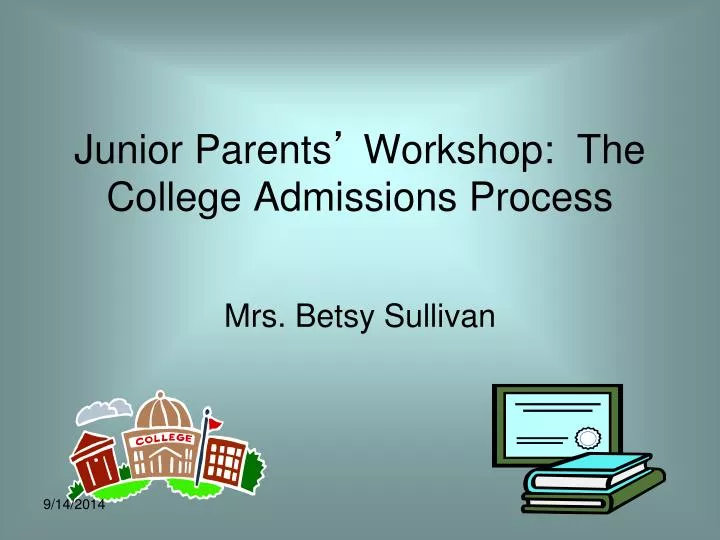junior parents workshop the college admissions process
