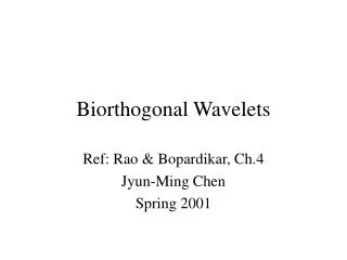 Biorthogonal Wavelets
