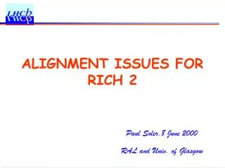 ALIGNMENT ISSUES FOR RICH 2