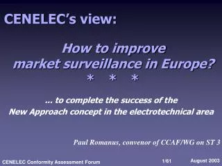 How to improve market surveillance in Europe? *	*	*