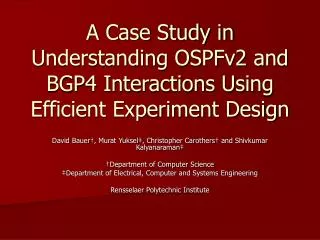 A Case Study in Understanding OSPFv2 and BGP4 Interactions Using Efficient Experiment Design