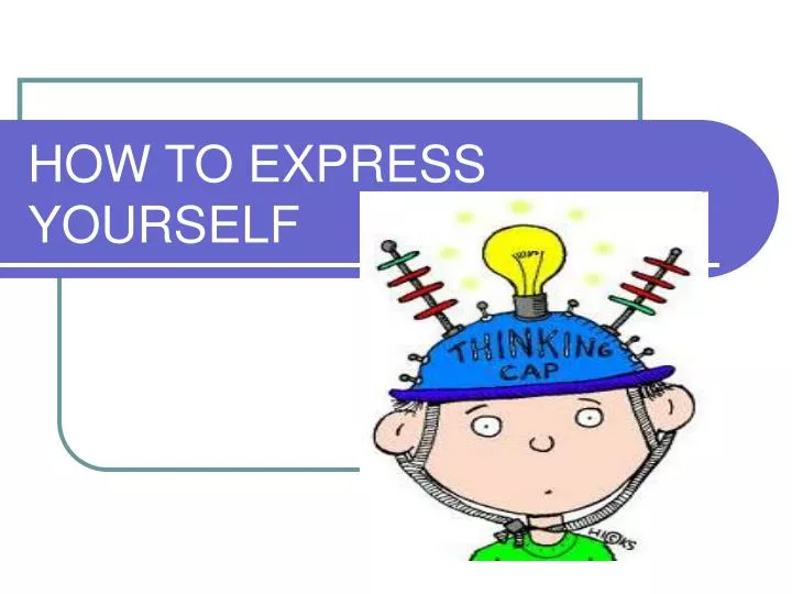 how to express yourself