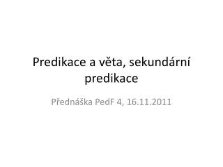 predikace a v ta sekund rn predikace