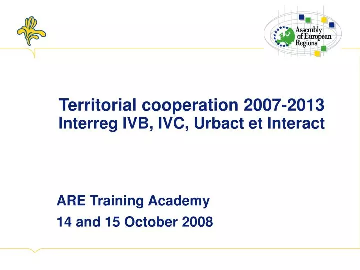 territorial cooperation 2007 2013 interreg ivb ivc urbact et interact