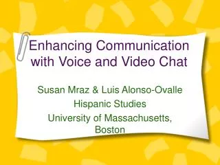 Enhancing Communication with Voice and Video Chat