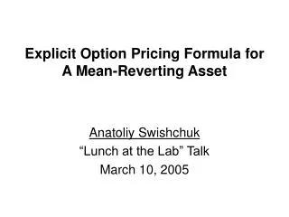 Explicit Option Pricing Formula for A Mean-Reverting Asset