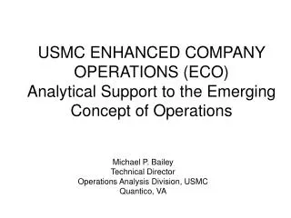 USMC ENHANCED COMPANY OPERATIONS (ECO) Analytical Support to the Emerging Concept of Operations