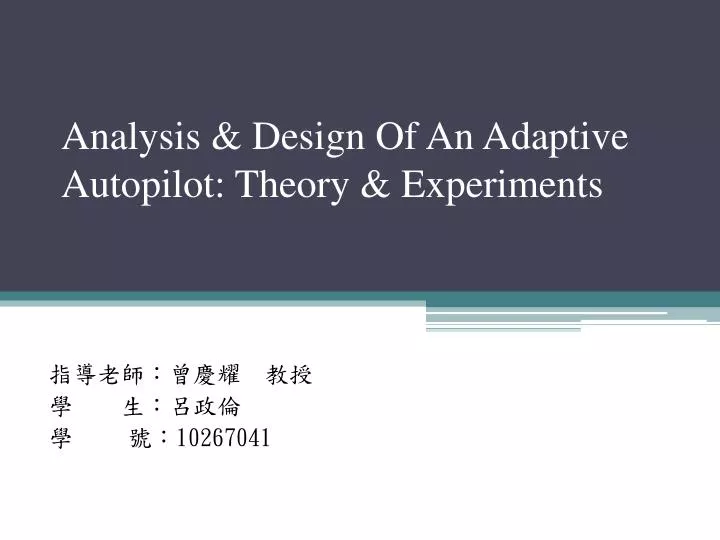 analysis design of an adaptive autopilot theory experiments
