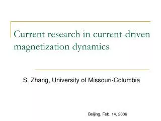 Current research in current-driven magnetization dynamics