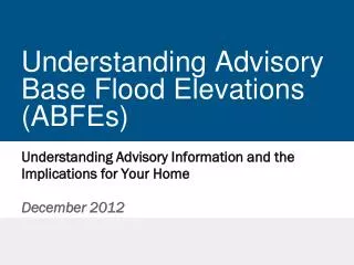 Understanding Advisory Base Flood Elevations (ABFEs)