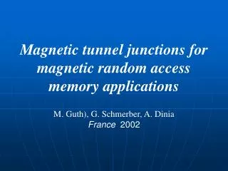 Magnetic tunnel junctions for magnetic random access memory applications