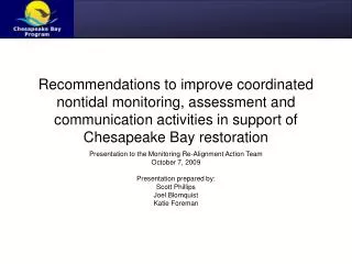 Presentation to the Monitoring Re-Alignment Action Team October 7, 2009 Presentation prepared by:
