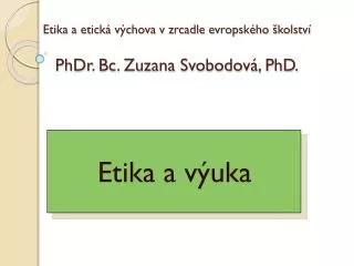 etika a etick v chova v zrcadle evropsk ho kolstv phdr bc zuzana svobodov phd