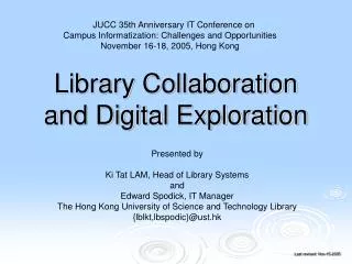 Library Collaboration and Digital Exploration