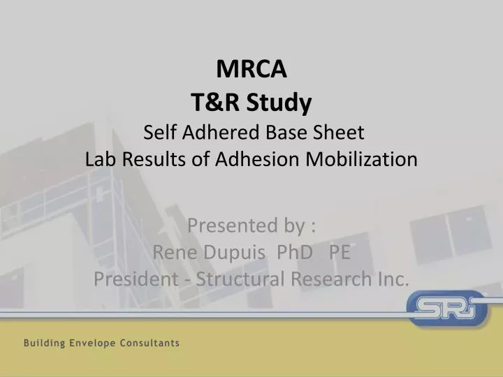 mrca t r study self adhered base sheet lab results of adhesion mobilization