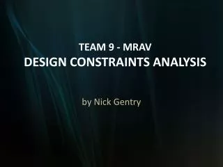 TEAM 9 - MRAV DESIGN CONSTRAINTS ANALYSIS