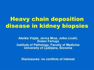 Heavy chain deposition disease in kidney biopsies