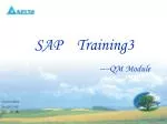 SAP Training3 ----QM Module - slide 1