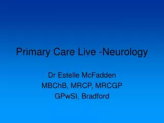 Primary Care Live -Neurology