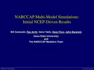NARCCAP Multi-Model Simulations: Initial NCEP-Driven Results
