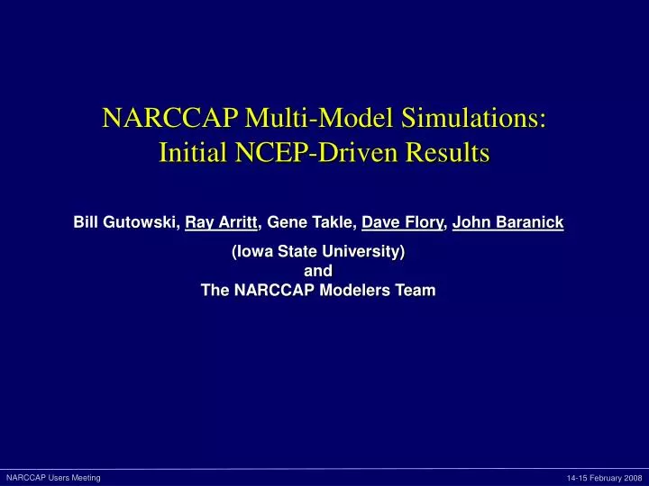 narccap multi model simulations initial ncep driven results