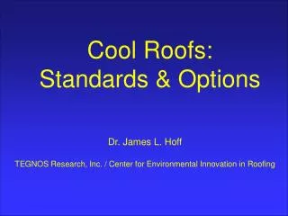 Cool Roofs: Standards &amp; Options
