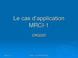 le cas d application mrci 1