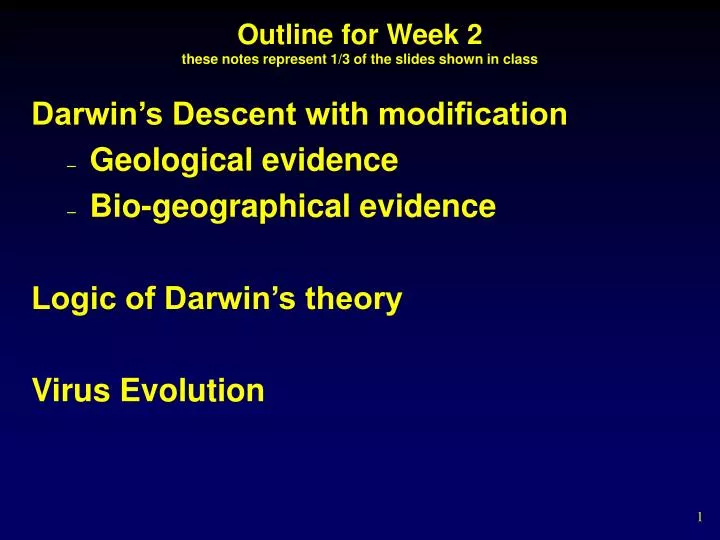 outline for week 2 these notes represent 1 3 of the slides shown in class