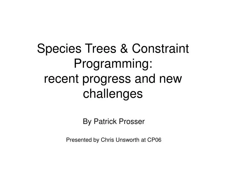 species trees constraint programming recent progress and new challenges