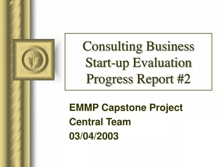 consulting business start up evaluation progress report 2
