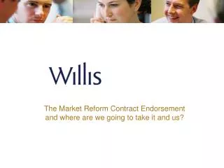 The Market Reform Contract Endorsement and where are we going to take it and us?