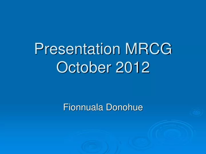presentation mrcg october 2012