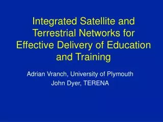 Integrated Satellite and Terrestrial Networks for Effective Delivery of Education and Training