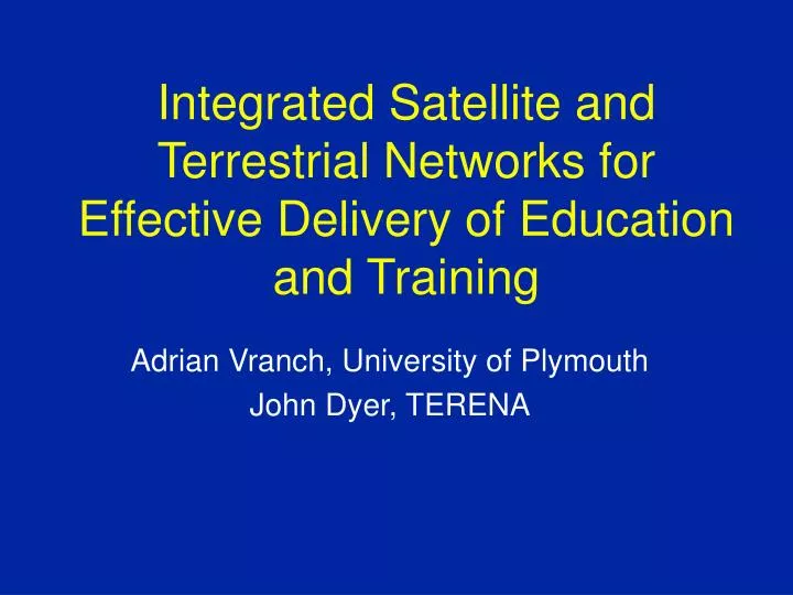 integrated satellite and terrestrial networks for effective delivery of education and training