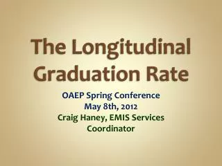 The Longitudinal Graduation Rate